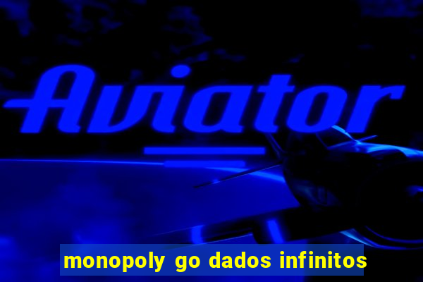 monopoly go dados infinitos